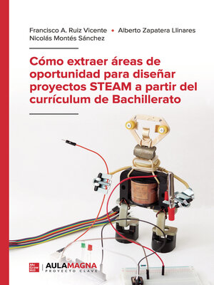 cover image of Cómo extraer áreas de oportunidad para diseñar proyectos STEAM a partir del currículum de Bachillerato